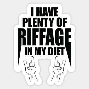 I have plenty of riffage in my diet (black design #1) Sticker